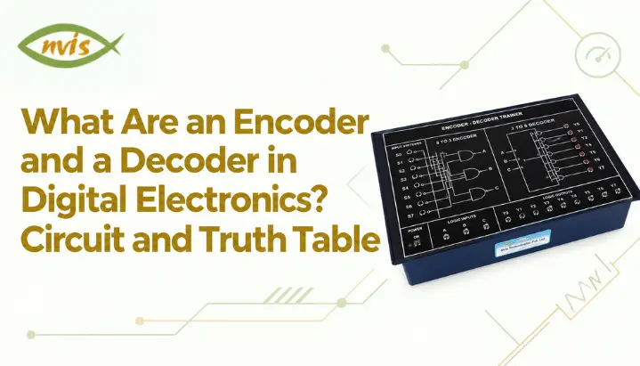 What Are an Encoder and a Decoder in Digital Electronics? Circuit and Truth Table