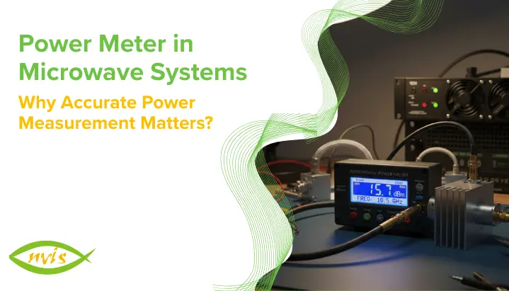 Power Meter in Microwave Systems: Why Accurate Power Measurement Matters